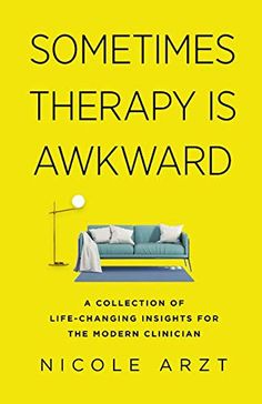 the book cover for sometimes therapy is awkward by nicole arzt, featuring a couch and