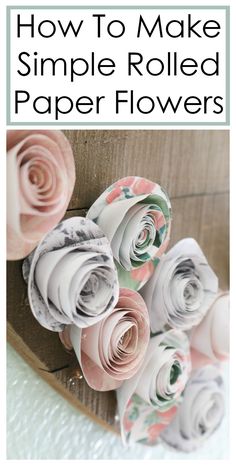 how to make simple rolled paper flowers