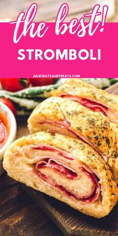 the best stromboli sandwich with ham and cheese