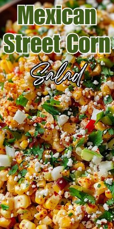 mexican street corn salad with feta cheese and cilantro