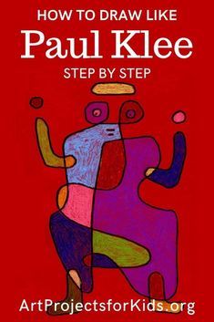 the cover of how to draw like paul klee step by step art projects for kids