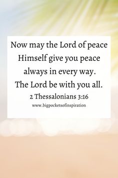 a quote from the bible that says, now may the lord of peace himself give you peace