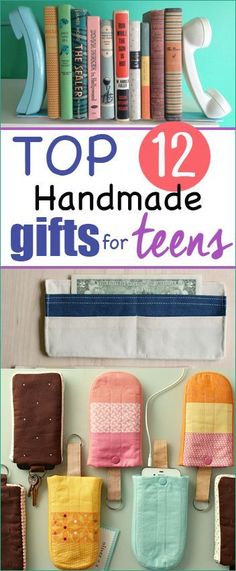 the top 12 handmade gifts for teens