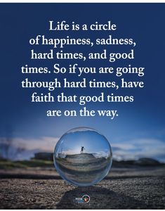 Hard Times, Have Faith, Good Times, Quotes