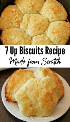 biscuits in a cast iron skillet with the words 7 up biscuits recipe made from scratch