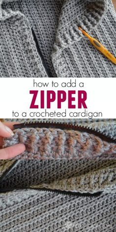 someone is knitting a sweater with the text how to add a zipper to a crocheted cardigan