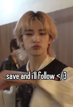 a person with blonde hair standing in front of a wall and text saying save and i'll follow > 3