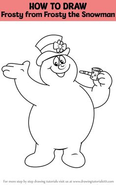 how to draw frosty from frosty the snowman in easy step by step instructions