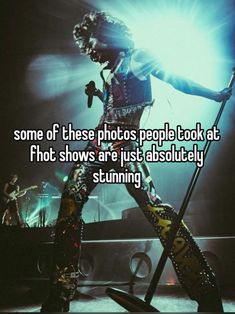 a person on stage with the words some if these photos people took at flot shows are