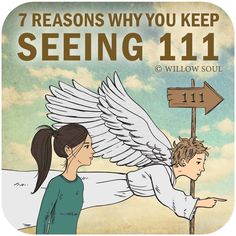 an angel is pointing at a sign that says, 7 reason why you're seeing 11