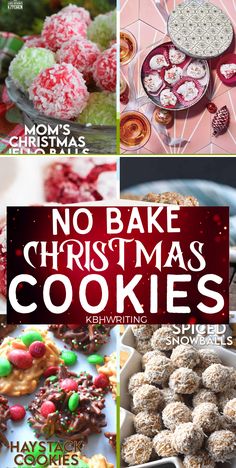 no bake christmas cookies are featured in this collage with the words, no bake christmas cookies