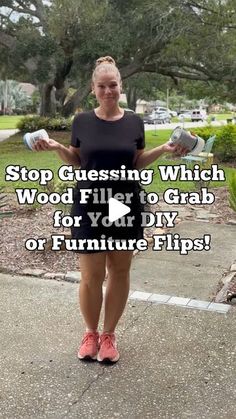 a woman standing on the sidewalk with her hands out and texting stop gusing which wood fill to grab for your diy or furniture flips