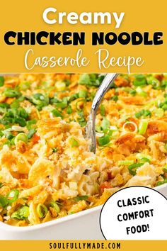 creamy chicken noodle casserole recipe with text overlay