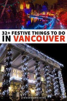 an old house covered in christmas lights with text overlay reading 23 festive things to do in vancouver