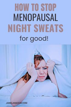 Hot Flashes At Night, Stop Sweating, Low Estrogen Symptoms, How To Sleep