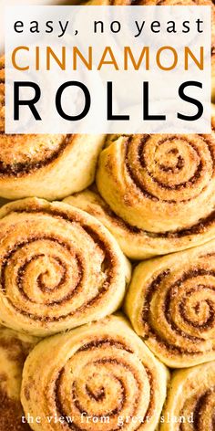 cinnamon rolls stacked on top of each other with the title easy, no - yeast cinnamon rolls