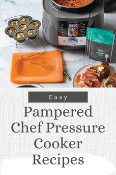 the recipe book for easy pampered chef pressure cooker recipes is on display