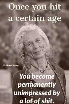 Funny Poems For Friends Hilarious, Crone Wisdom, Aging Humor, Aging Quotes, Witch Quotes, Wise Woman, Quotes Wisdom, Advanced Style, Funny Thoughts