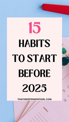 15 New year Habits to start before 2025 Habits To Start In The New Year, New Year Clean Out, How To Prepare For New Year, Habits That Changed My Life, Habits Of Successful People Daily Routines, Things To Do Before 2024, Daily Healthy Habits For Women, Things To Do Before The New Year, How To Be More Productive