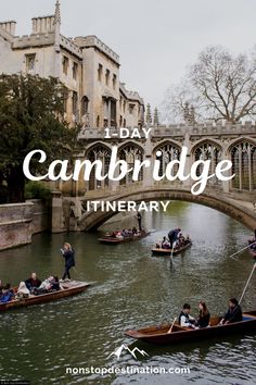 people in boats floating down a river with the words i day cambridge itinerary