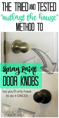 the door knobs are painted black and green with text overlay that reads, the tried and tested outlast the house method to spray paint door knobs