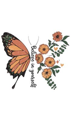 an orange and black butterfly with flowers on it's wings, the words are written in