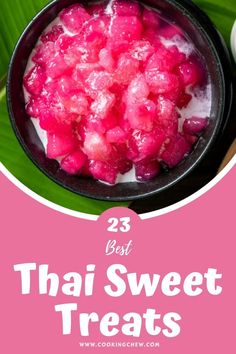 thai sweet treats with text overlay that reads 23 best thai sweet treats