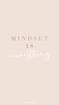 the words mindset is everything in white and pink on a beige background with an image of