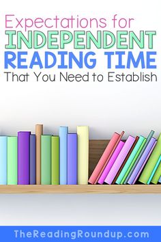 books on a shelf with the text expectations for independent reading time that you need to establishment