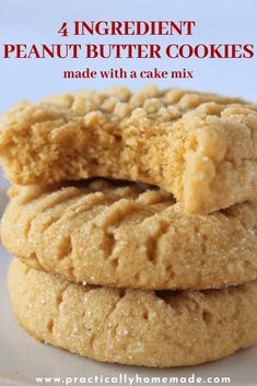 three cookies stacked on top of each other with the words 4 ingredient peanut butter cookies made with a cake mix