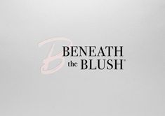 the logo for beneath the blush