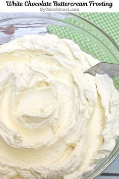 white chocolate buttercream frosting in a glass bowl