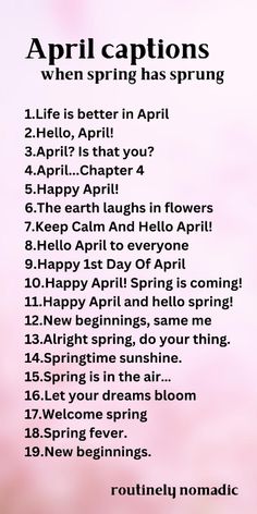 a poem written in black and white on a pink background with the words,'april captions when spring has sprung '