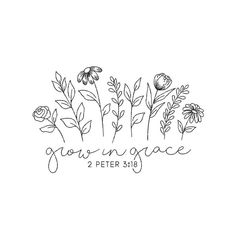 flowers and the words you are grace in black ink on a white background with handwritten lettering