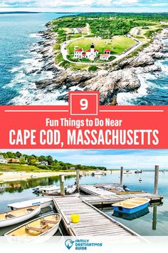 an aerial view of cape cod, massachusetts with text overlay that reads 9 fun things to do near cape god, massachusetts