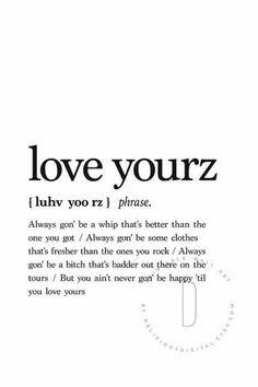 an advertisement with the words love yourz written in black and white on a white background