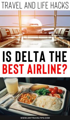 an airplane tray with food on it and the words is delta the best airline?