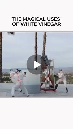 two men in white suits doing karate on a rooftop with palm trees and the words, the magic uses of white vinegar