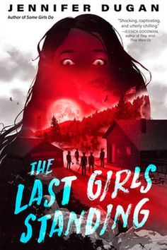 The Last Girls Standing by Jennifer Dugan Evil Cat, Cherry Cherry, Masked Men, Trending Books, Psychological Thriller, Wild Girl, Girl Standing, Taking Over The World, Penguin Random House