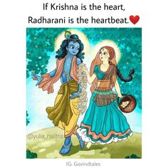 an image of two women walking together with the caption if krishna is the heart, radhrani is the heartbeat