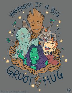 an image of some cartoon characters on a t - shirt that says, happiness is a big groot hug