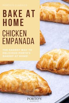 baked chicken empanadas on a baking sheet with text overlay reading bake at home chicken empanada the easy way to delicious potato's bakery at home