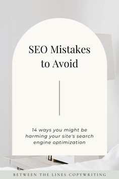 a white arch with the words seo mistakes to avoid