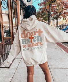 Don't Listen To Others Do It God's Way Hoodie, Words on Back T-Shirt For Women, Cross Faith Sweatshirt, Trendy Christianity Gift, E8119 WELCOME TO LITTLE PREPPY TEE.... If you are looking for soft, comfortable, first-class clothes that you can design for your most special days or your loved ones, you are at the right place! We love what we do here at Best Creative Designs and we strive to make your shopping experience just right for you. If you have any questions about our products, feel free to Cotton Hooded T-shirt For Fall, Hooded Cotton T-shirt For Fall, Fall Cotton Hoodie With Text Print, Casual Text Print Hoodie, Cotton Hoodie Top With Lettering, Hooded Top With Text Print And Relaxed Fit, Hooded Top With Text Print In Relaxed Fit, Hooded Cotton Top With Text Print, White Casual T-shirt Hoodie