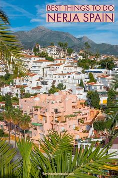 the best things to do in nerja spain with text overlaying it