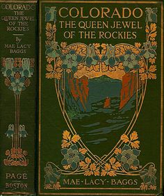 an old book with the title colorado and the queen jewel of the rockies on it