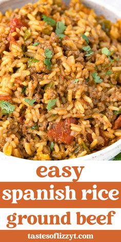 an easy spanish rice ground beef recipe in a white bowl with the title above it