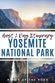 the yosemite national park with text overlay that reads, best day itinery yosemite national park rules of the road