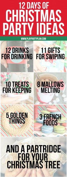 the twelve days of christmas party ideas with text overlaying it and images of different foods