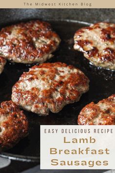 hamburger patties cooking in a skillet with the words, easy delicious recipe lamb breakfast sausages